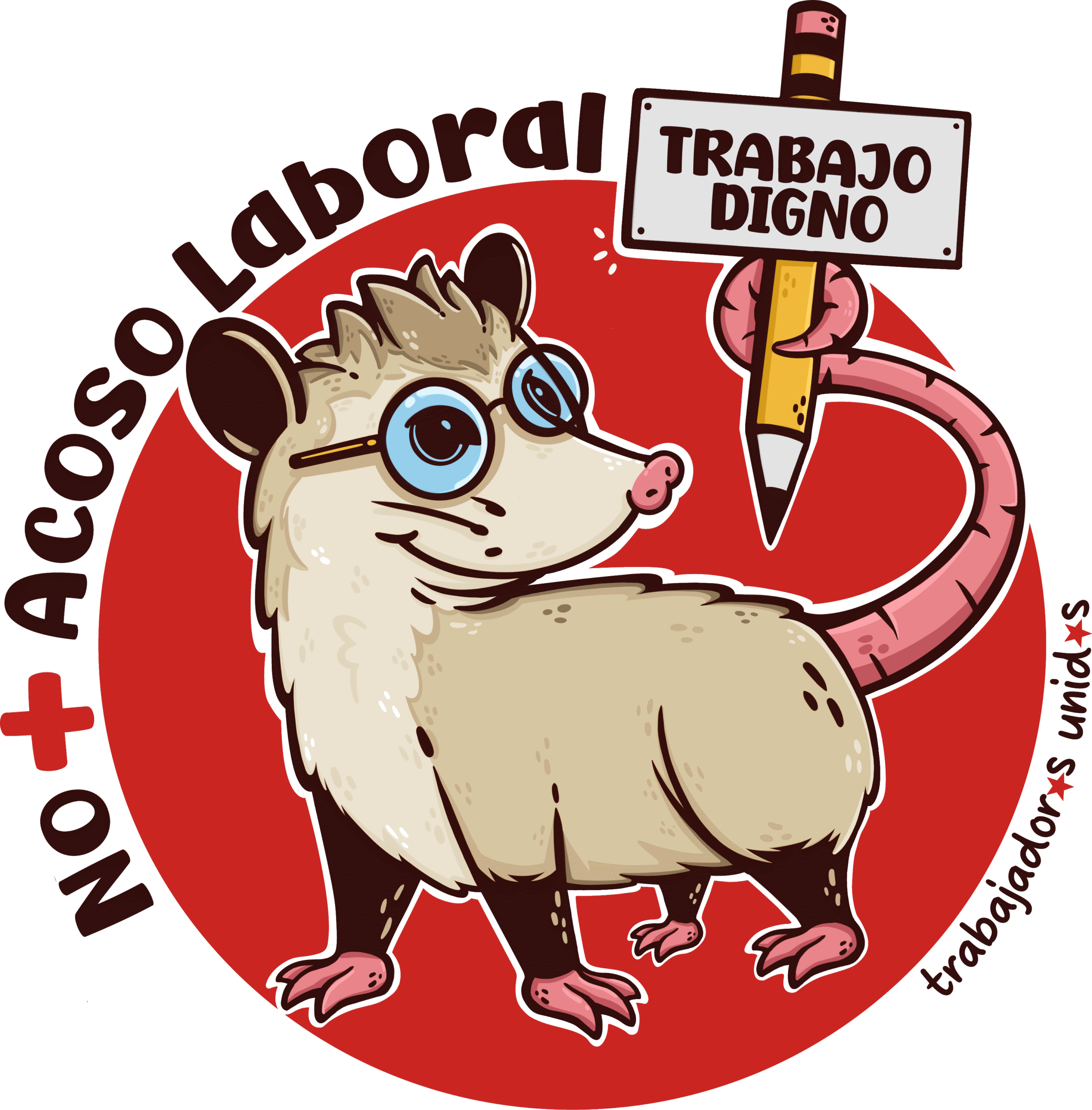 No mas acoso laboral. Trabajo digno. Trabajadores(as) Unidos